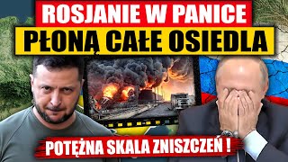 PŁONĄ CAŁE OSIEDLA  ROSJANIE W WIELKIEJ PANICE [upl. by Aneeram]