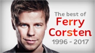 The Best of Ferry Corsten 1996  2017 Mix [upl. by Enael]