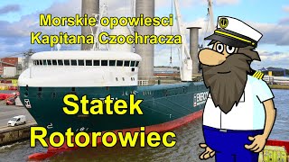 Statek Rotorowiec E Ship 1  Morskie opowiesci Kapitana Czochracza [upl. by Dnalyaw]