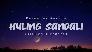 december avenue  huling sandali slowed  reverb lyrics [upl. by Llednor]