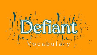 What is the meaning of Defiant [upl. by Andromeda]