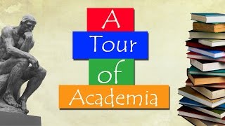 A Tour of Academia [upl. by Chastity]