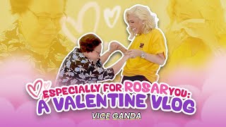 Especially for RosarYOU A Valentine Vlog  VICE GANDA [upl. by Mackay653]