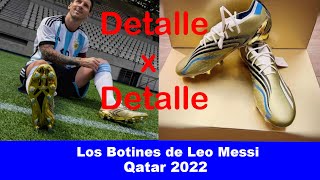 Botines Messi Qatar 2022 Te muestro detalle x detalle los botines dorados de Messi [upl. by Suissac]