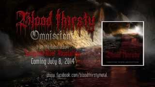 BLOOD THIRSTY  Omniscient Sanguine River Absolution [upl. by Eterg]