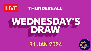 Thunderball Draw Live Results 31 January 2024  Thunderball Draw Live Tonight [upl. by Lorita]