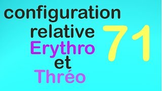 71Configuration relative Erythro et Thréo [upl. by Mcclain]