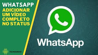 COMO COLOCAR UM VÍDEO INTEIRO NO STATUS DO WHATSAPP [upl. by Graves]