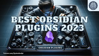 Best Obsidian Plugins 2023 30 [upl. by Obel]