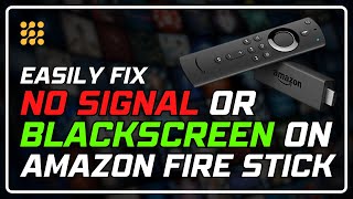 How to Fix No Signal or Black Screen on Your Amazon Fire Stick 2024 [upl. by Hamel340]