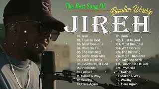 Jireh Trust In God  Elevation Worship amp Maverick City Music [upl. by Ettebab]