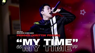 20240728 MY TIME  PERSES KRITTIN FOCUS ROCK STAR COVER DANCE [upl. by Ahsikam]