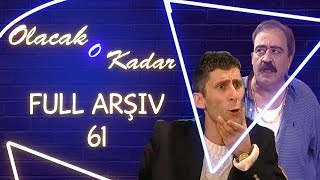 Olacak O Kadar  Full Arşiv 61 Bölüm [upl. by Raquela]