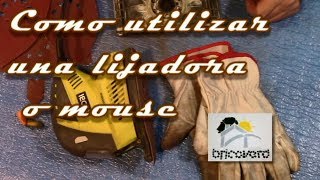 COMO UTILIZAR UNA LIJADORA O MOUSE [upl. by Iow210]