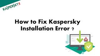 How to Fix Kaspersky Installation Error [upl. by Blessington589]