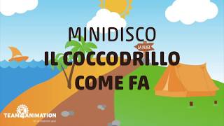 Minidisco with lyrics I Il coccodrillo come fa I Team4Animation [upl. by Flavian]