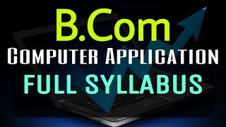 BCom Computer Application Full Syllabus Semester Wise  BCom Syllabus  BCom Course Details [upl. by Aralk926]