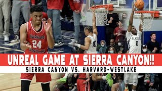 Sierra Canyon vs HarvardWestlake an UNBELIEVABLE GAME [upl. by Hakaber]