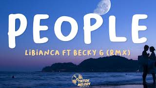 Libianca  People Lyrics ft Becky G [upl. by Yrahk]