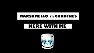 Marshmello  Here With Me Feat CHVRCHES Official Lyric Video [upl. by Xxam]