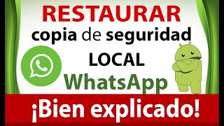 RESTAURAR copia de seguridad LOCAL WhatsApp Android [upl. by Nerret973]