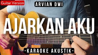 Ajarkan Aku Karaoke Akustik  Arvian Dwi HQ Audio [upl. by Amand]