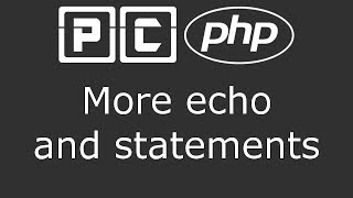 PHP beginners tutorial 4  more echo and statements [upl. by Geoff]