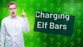 How do you charge Elf bars [upl. by Hite]