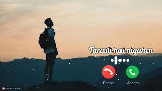 😌🖤Tarasti hai Nigahen 🙂 Ringtone  Ghalat fehmi Ringtone  Asim azhar  Sad song Ringtone [upl. by Bui]