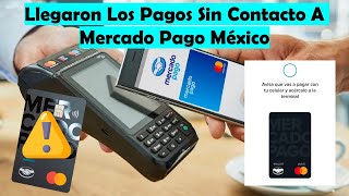 Mas Usuarios Ya Tienen Los Pagos Sin Contacto Con La App De Mercado Pago  En México MP [upl. by Naitsabes]