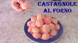 LE MIE CASTAGNOLE AL FORNO facili facili e morbidissime [upl. by Auqenaj663]