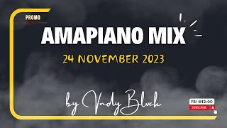 Amapiano Mix 2023 November 24  Zulu  All Night Long  Forever Yena  Dalie  Dubula  Vndy Blvck [upl. by Handy]