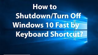 How to Shutdown or Turn off Windows 10 by Using Keyboard Shortcut [upl. by Indnahc477]