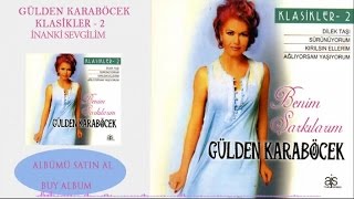 Gülden Karaböcek  İnanki Sevgilim Official Audio [upl. by Ongun]