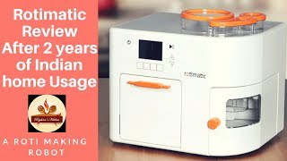 Rotimatic Review 2 Years of Indian Home Use A Roti Making Robot [upl. by Macpherson167]