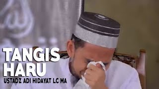 Tangis Haru Ustadz Adi Hidayat Membahas Perjuangan Rasulullah ﷺ [upl. by Gram]