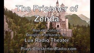 The Prisoner of Zenda  Ronald Colman  Douglas Fairbanks Jr  Lux Radio Theater [upl. by Leopoldine]