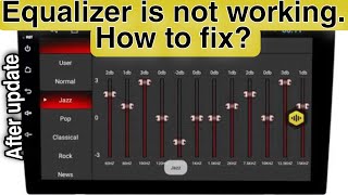 How to solve Equalizer problem  After update Equalizer is not working in Android car player TS7 [upl. by Vetter606]