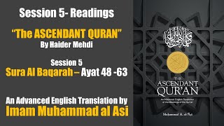 S5 Ascendant Quran Readings by Haider Mehdi  An Advanced Translation by Imam Muhammad al Asi [upl. by Sina]