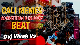 Gali Memes 🤬  Competition Dialogue Beat 💥  Dvj Vivek Vs 👆 [upl. by Beitris]