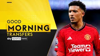 LIVE  Dortmund interested in signing Jadon Sancho  Good Morning Transfers [upl. by Ofloda]