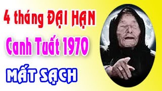 THẦN PHẬT CẢNH BÁO 4 tháng ĐẠI HẠN tuổi canh tuất 1970 năm 2024 [upl. by Razec454]