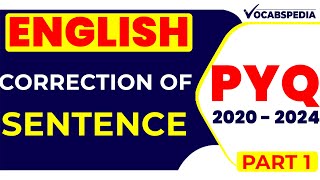 CORRECTION OF SENTENCES PYQ 20212024 PART 2   ENGLISH GRAMMAR  VOCABSPEDIA [upl. by Tulley]