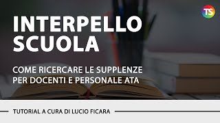 Come ricercare gli interpelli per le supplenze del personale docente o personale ATA  TUTORIAL [upl. by Eiggam]