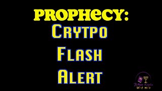 Prophecy  Crypto Flash Alert prophecy crypto bible christian prophetic [upl. by Ylicec490]