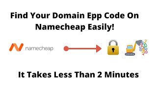 How To Get A Domain EppAuthorization Code From Namecheap Step By Step [upl. by Trinity366]