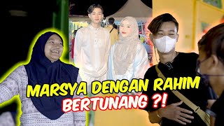 MARSYA DENGAN RAHIM BERTUNANG  AM TERJAH RUMAH MARSYA MERISIK [upl. by Lampert]