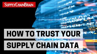 How to Trust Your Supply Chain Data [upl. by Juliane664]