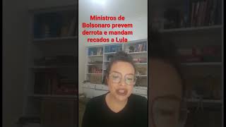 Ministros de Bolsonaro preveem derrota e mandam recados a Lula [upl. by Oconnor732]