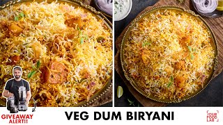 Veg Dum Biryani Recipe  स्वादिष्ट वेज दम बिरयानी  Chef Sanjyot Keer [upl. by Peti]